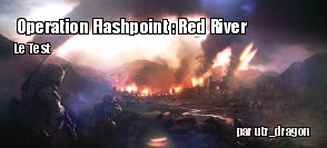 ZeDen teste Operation Flashpoint : Red River