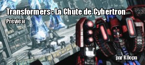 Preview : Transformers : La Chute de Cybertron