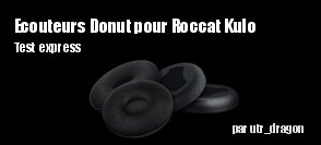 ZeDen teste les couteurs Donut pour Roccat Kulo