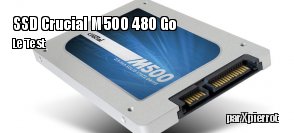 ZeDen teste le SSD Crucial M500 480 Go