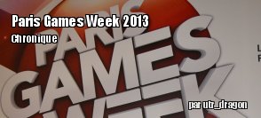 [Chronique]La Paris Games Week 2013