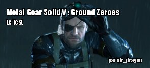 ZeDen teste Metal Gear Solid V : Ground Zeroes
