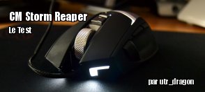 ZeDen teste la souris Cooler Master CM Storm Reaper