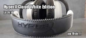 ZeDen teste le casque HyperX Cloud White Edition