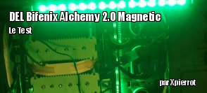 ZeDen teste les barres de LED Bifenix Alchemy 2.0 Magnetic