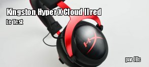 ZeDen teste le casque 7.1 Kingston Hyper X Cloud II red