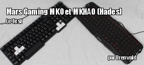 ZeDen teste les claviers Mars Gaming MK0 et MKHA0 (Hades)