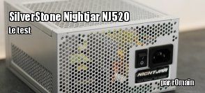 ZeDen teste l'alimentation fanless SilverStone Nightjar Series NJ520