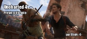 Preview : le mode solo d'Uncharted 4
