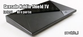 ZeDen teste la console Nvidia Shield TV 16 Go - partie 1
