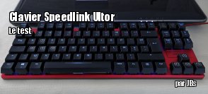ZeDen teste le clavier Ultor de Speedlink