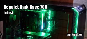 ZeDen teste le boitier bequiet! Dark Base 700