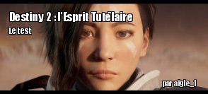 ZeDen teste Destiny 2 : l'Esprit Tutlaire (PS4)
