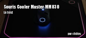 ZeDen teste la souris Cooler Master MM830