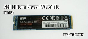 ZeDen teste le SSD M.2 NVMe Silicon Power P34A80 1To