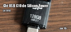 ZeDen teste la cl C10 128 Go USB Type C de Silicon Power