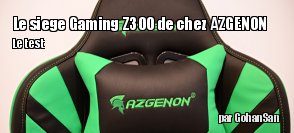 Zeden teste le siege Gaming Z300 de chez Azgenon