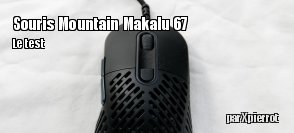 ZeDen teste la souris Mountain Makalu 67
