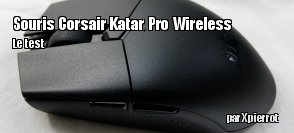 ZeDen teste la souris Corsair Katar Pro Wireless
