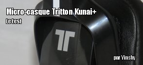 ZeDen teste le casque Tritton Kunai+
