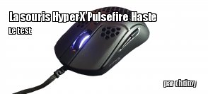 ZeDen teste la souris HyperX Pulsefire Haste