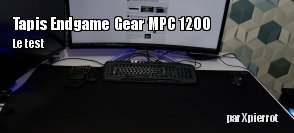 ZeDen teste le tapis Endgame Gear MPC 1200 Stealth Edition