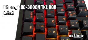 ZeDen teste le clavier mcanique Cherry G80-3000N TKL RGB