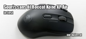 ZeDen teste la souris sans fil Roccat Kone XP Air