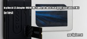 ZeDen teste l'Icy Dock EZ-Adapter MB104U-1SMB, un dock USB pour SSD SATA et M2 NVME
