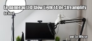 ZeDen teste l'clairage Glow Light 14 de Streamplify