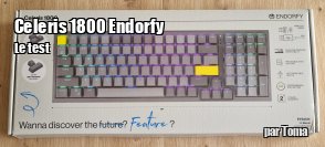 ZeDen teste le clavier Celeris 1800 d'Endorfy