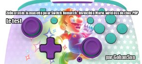 ZeDen teste la manette pour Switch Rematch : Invincible Mario wireless de chez PDP