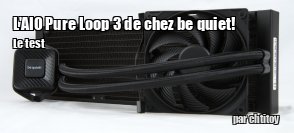 ZeDen teste l'AIO Pure Loop 3 de chez be quiet!