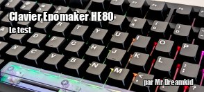 ZeDen teste le clavier EPOMAKER HE80