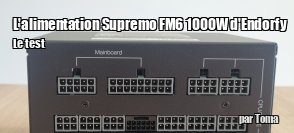 ZeDen teste l'alimentation Supremo FM6 1000W d'Endorfy