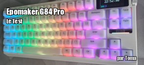 ZeDen teste le clavier Epomaker G84 Pro