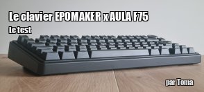 ZeDen teste le clavier EPOMAKER x AULA F75 