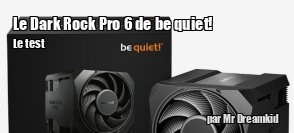 ZeDen teste le ventirad be quiet! Dark Rock Pro 6