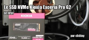 ZeDen teste le SSD NVMe Kioxia Exceria Pro G2