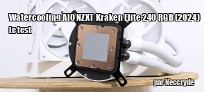 ZeDen teste le watercooling AIO NZXT Kraken Elite 240 RGB (2024)