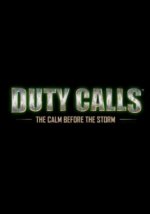 Duty Calls : The Calm Before the Storm