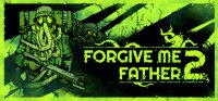 Bote de Forgive Me Father 2