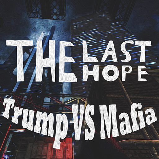 Bote de The Last Hope : Trump vs Mafia