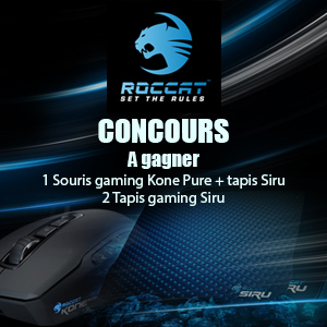 Concours ROCCAT : Kone Pure et tapis à gagner !