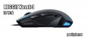 Zeden teste la souris ROCCAT Kova[+]