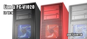 Zeden teste le boitier Lian Li PC-V1020