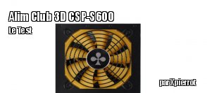Zeden teste l'alimentation Club 3D CSP-S600