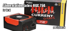 ZeDen teste l'alimentation Antec HGC 750