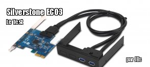 ZeDen teste la carte PCI-E USB3 EC03 de SilverStone