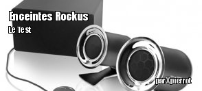 ZeDen teste les enceintes SoundScience Rockus 3D